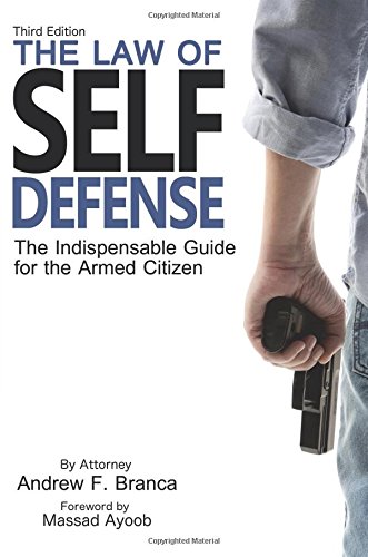 The Law of Self Defense, by attorney Andrew Branca.