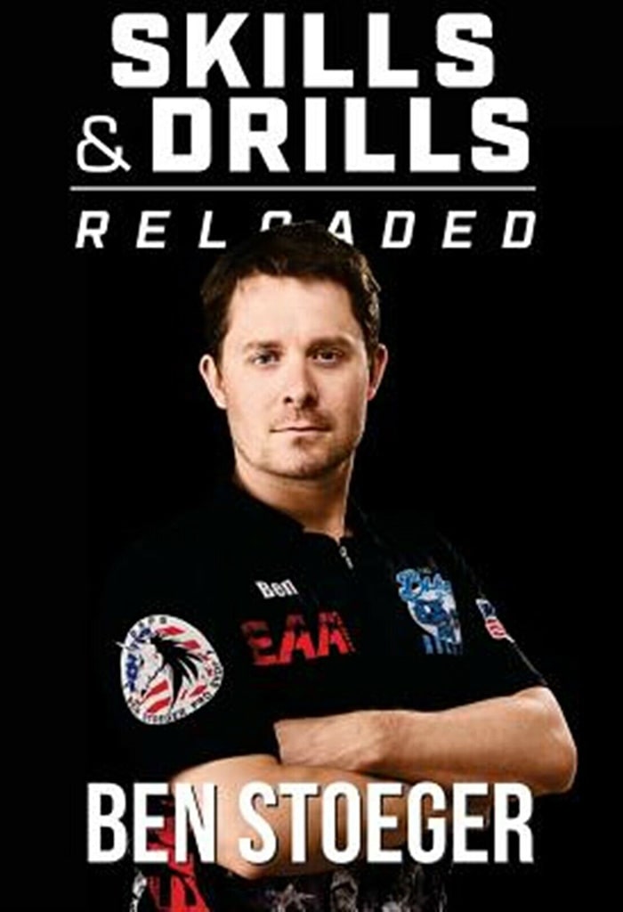 Skills & Drills Reloaded by Ben Stoeger, multi-time USPSA national champion and IPSC world champion.